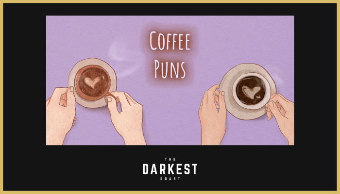 119 Funny Coffee Puns to Get You Through the Day (2023)